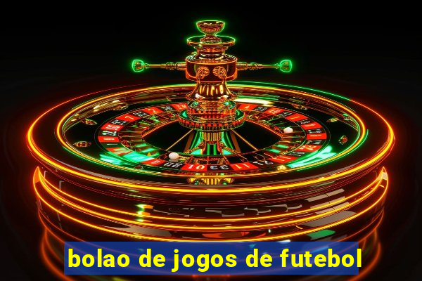 bolao de jogos de futebol